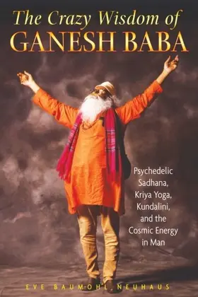 Neuhaus |  The Crazy Wisdom of Ganesh Baba | eBook | Sack Fachmedien