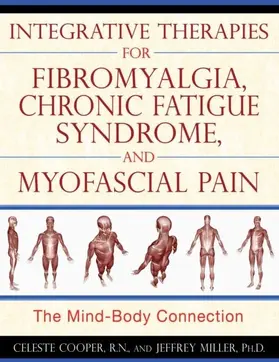 Cooper / Miller |  Integrative Therapies for Fibromyalgia, Chronic Fatigue Syndrome, and Myofascial Pain | eBook | Sack Fachmedien