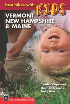 Kerr / Lewis / Copeland |  Best Hikes with Kids: Vermont, New Hampshire & Maine | eBook | Sack Fachmedien