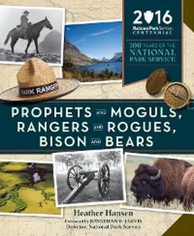 Hansen |  Prophets and Moguls, Rangers and Rogues, Bison and Bears | eBook | Sack Fachmedien