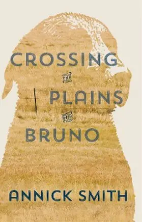 Smith |  Crossing the Plains with Bruno | eBook | Sack Fachmedien