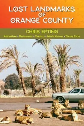 Epting |  Lost Landmarks of Orange County | eBook | Sack Fachmedien