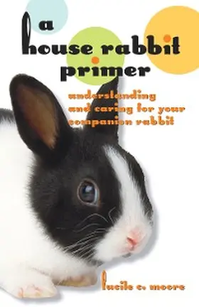 Moore |  A House Rabbit Primer | eBook | Sack Fachmedien