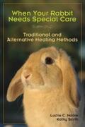 Moore / Smith |  When Your Rabbit Needs Special Care | eBook | Sack Fachmedien
