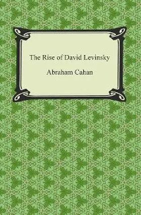 Cahan |  The Rise of David Levinsky | eBook | Sack Fachmedien