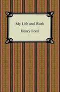 Ford |  My Life and Work (The Autobiography of Henry Ford) | eBook | Sack Fachmedien