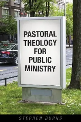 Burns |  Pastoral Theology for Public Ministry | eBook | Sack Fachmedien