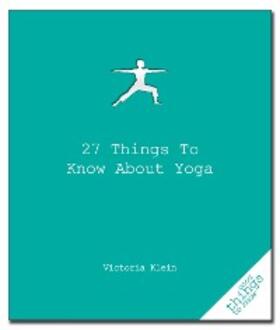 Klein |  27 Things to Know About Yoga | eBook | Sack Fachmedien