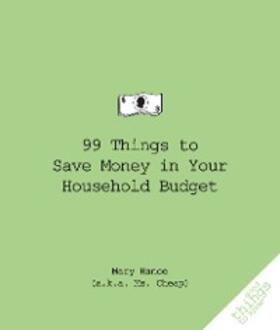 Hance |  99 Things to Save Money in Your Household Budget | eBook | Sack Fachmedien
