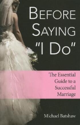 Batshaw |  Before Saying "I Do" | eBook | Sack Fachmedien