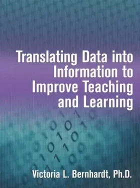 Bernhardt |  Translating Data into Information to Improve Teaching and Learning | Buch |  Sack Fachmedien