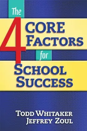 Zoul / Whitaker |  4 CORE Factors for School Success | Buch |  Sack Fachmedien
