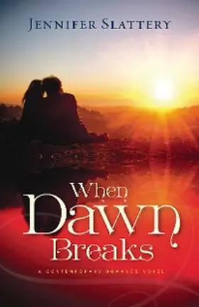 Slattery |  When Dawn Breaks | eBook | Sack Fachmedien
