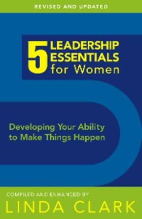 Clark |  5 Leadership Essentials for Women, Revised Edition | eBook | Sack Fachmedien