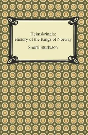 Sturluson |  Heimskringla: History of the Kings of Norway | eBook | Sack Fachmedien