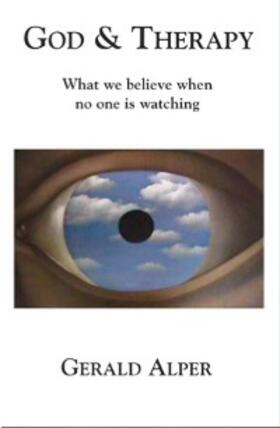 Alper |  God & Therapy-what we believe when no one is watching | Buch |  Sack Fachmedien