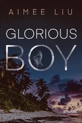 Liu |  Glorious Boy | eBook | Sack Fachmedien