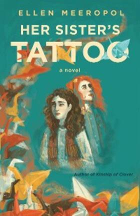 Meeropol |  Her Sister's Tattoo | eBook | Sack Fachmedien