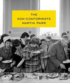 Parr |  Martin Parr: The Non-Conformists | Buch |  Sack Fachmedien