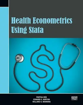 Deb / Norton / Manning |  Health Econometrics Using Stata | Buch |  Sack Fachmedien