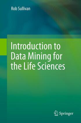 Sullivan | Introduction to Data Mining for the Life Sciences | E-Book | sack.de