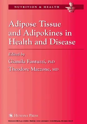 Fantuzzi / Mazzone |  Adipose Tissue and Adipokines in Health and Disease | eBook | Sack Fachmedien