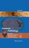 Prahlow |  Forensic Pathology for Police, Death Investigators, Attorneys, and Forensic Scientists | eBook | Sack Fachmedien