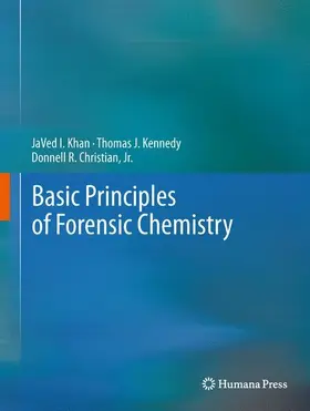 Khan / Kennedy / Christian, Jr. |  Basic Principles of Forensic Chemistry | eBook | Sack Fachmedien