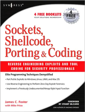 Foster | Sockets, Shellcode, Porting, and Coding: Reverse Engineering Exploits and Tool Coding for Security Professionals | Buch | 978-1-59749-005-4 | sack.de