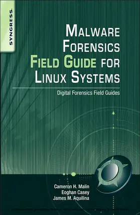 Casey BS / Casey / Malin JD |  Malware Forensics Field Guide for Linux Systems | eBook | Sack Fachmedien