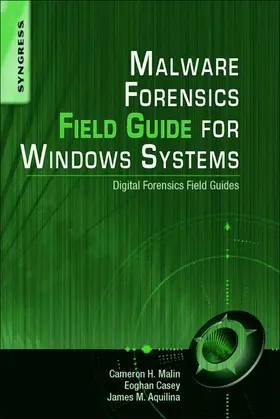 Malin JD / Casey BS / Casey |  Malware Forensics Field Guide for Windows Systems | eBook | Sack Fachmedien