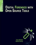 Altheide / Carvey |  Digital Forensics with Open Source Tools | Buch |  Sack Fachmedien