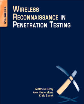 Neely / Hamerstone / Sanyk |  Wireless Reconnaissance in Penetration Testing | Buch |  Sack Fachmedien