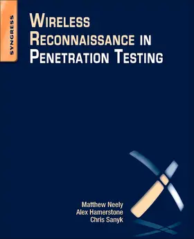 Neely / Hamerstone / Sanyk |  Wireless Reconnaissance in Penetration Testing | Buch |  Sack Fachmedien