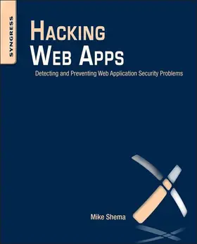 Shema |  Hacking Web Apps | eBook | Sack Fachmedien