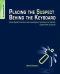 Shavers |  Placing the Suspect Behind the Keyboard | Buch |  Sack Fachmedien