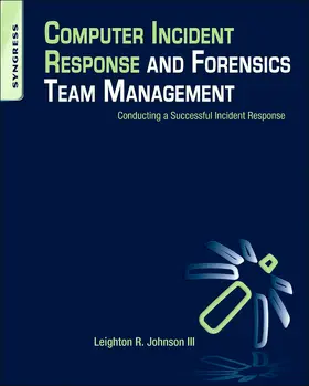 Johnson | Computer Incident Response and Forensics Team Management | Buch | 978-1-59749-996-5 | sack.de