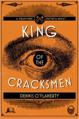 O'Flaherty |  King of the Cracksmen | eBook | Sack Fachmedien