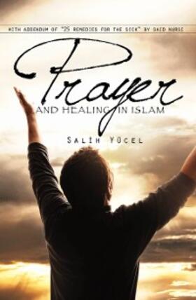 Yucel |  Prayer And Healing In Islam | eBook | Sack Fachmedien