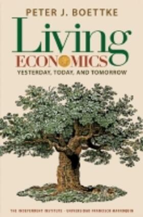 Boettke | Living Economics: Yesterday, Today, and Tomorrow | Buch | 978-1-59813-072-0 | sack.de