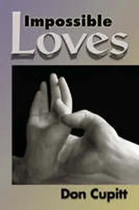 Cupitt |  Impossible Loves | Buch |  Sack Fachmedien