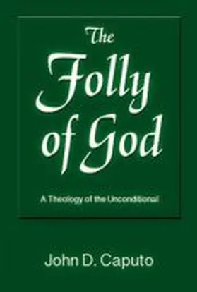 Caputo |  The Folly of God | Buch |  Sack Fachmedien