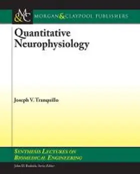 Tranquillo |  Quantitative Neurophysiology | Buch |  Sack Fachmedien