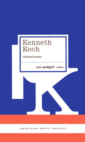 Koch / Padgett |  Kenneth Koch: Selected Poems: (American Poets Project #24) | Buch |  Sack Fachmedien