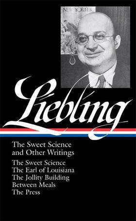Liebling / Hamill |  A. J. Liebling: The Sweet Science and Other Writings (Loa #191) | Buch |  Sack Fachmedien