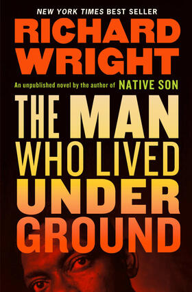 Wright |  The Man Who Lived Underground: A Novel | Buch |  Sack Fachmedien