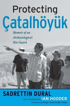 Dural |  Protecting Catalhoeyuk | Buch |  Sack Fachmedien