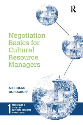 Dorochoff |  Negotiation Basics for Cultural Resource Managers | Buch |  Sack Fachmedien