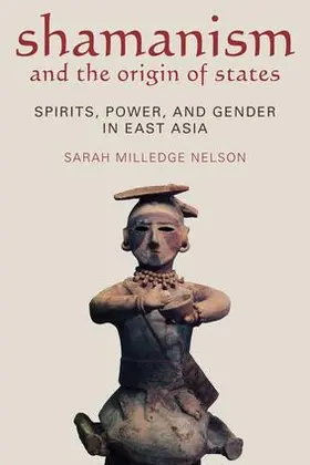 Nelson |  Shamanism and the Origin of States | Buch |  Sack Fachmedien