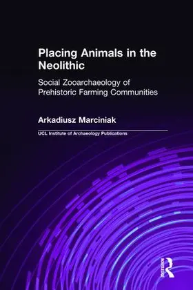 Marciniak |  Placing Animals in the Neolithic | Buch |  Sack Fachmedien